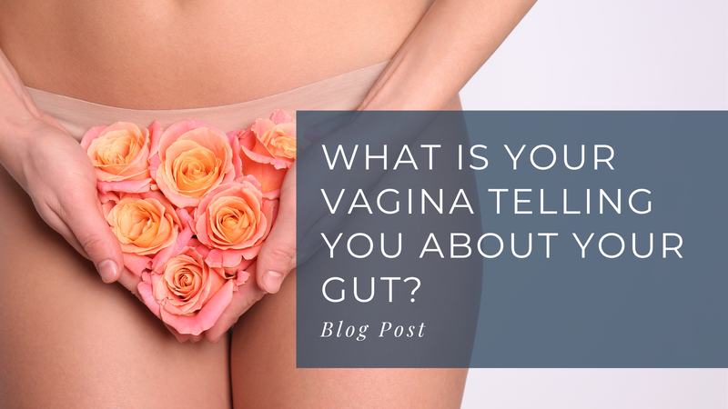 Photo of a woman wearing pink underwear with yellow and pink and her hands holding roses between the legs in front of the crotch. Caption reads What is your vagina telling you about your gut? Blog post.  