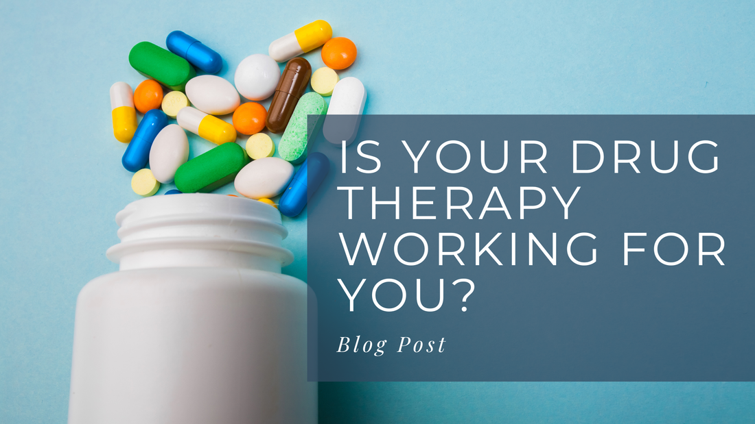 Is your drug therapy working for you? Blog post 